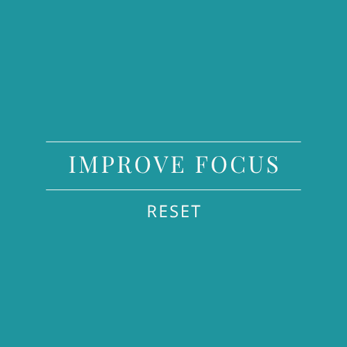 Improve Focus - Reset